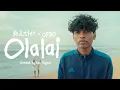 Download Lagu Olalai Official Music Video I kelithee x ofRo I Dir. by Ken Royson I @AttiCulture