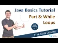 Java Basics Tutorial - While Loops