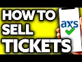 How To Sell Tickets on AXS Quick and Easy