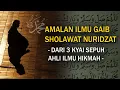 Download Lagu AMALAN SHOLAWAT NURIDZAT DARI 3 KYAI SEPUH - Ilmu Kanuragan Tingkat Tinggi