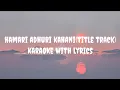 Download Lagu Hamari Adhuri Kahani(Title Track) Karaoke | Arijit Singh