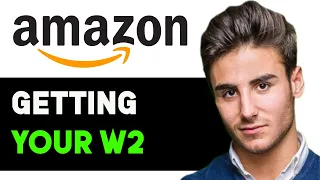 HOW TO GET YOUR W2 FROM AMAZON 2025 FULL GUIDE