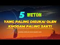 Lagu JARANG DITEMUI‼️ 5 WETON YANG DISUKAI KHODAM PALING SAKTI DAN MAKHLUK HALUS LAINNYA