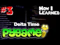 How I Learned Pygame DeltaTime