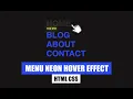 Menu Neon Hover Effect CSS How to make Neon Hover Animation in CSS