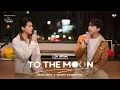 TO THE MOON - KENG HARIT x BRIGHT NORRAPHAT LIVE SESSION