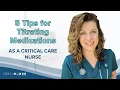 5 Tips for Titrating Medications as a Critical Care Nurse