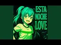 Lagu ESTA NOCHE LOVE
