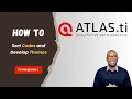 Mastering Theme Development in ATLAS ti A Step-by-Step Guide