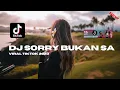 Download Lagu DJ SORRY BUKAN SA REMIX TIKTOK ( PACE NENONG ) VIRAL TIKTOK 2022 !