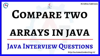 4 How To Compare Two Arrays in Java Arrays equals Method Java Interview Questions