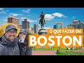 O que fazer em Boston Vlog de uma semana de viagem
