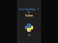 try exceptions part-2 tutorials python for beginners