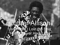 Luther Allison-Last Night I Lost the Best Friend I Ever Had (Live)