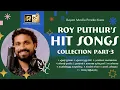 HIT SONG COLLECTIONS FROM ROY PUTHUR | CHRISTIAN DEVOTIONAL SONGS 2024 #christiandevotionalsongs