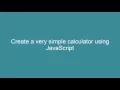 Create a very simple calculator using JavaScript
