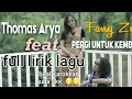 Download Lagu pergi untuk kembali//thomas arya feat fany zee//lirik lagu..