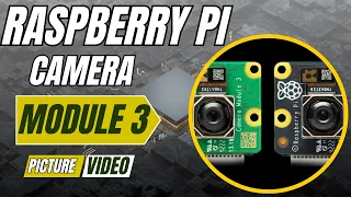 Raspberry Pi Camera Module 3 Setup - Take Photos Record with Python