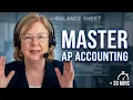 Master Accounting for Accounts Payable in LESS than 30 Minutes