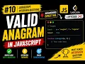 Valid Anagram in JavaScript JavaScript Interview Questions LeetCode 242