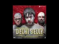 Bhaag D.K. Bose, Aandhi Aayi (VHQ DIY Acapella) | Delhi Belly (2011)