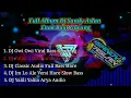Download Lagu DJ FULL ALBUM BASS HOREG OWI OWI BY SANDY ASLAN