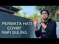 Download Lagu PERMATA HATI - COVER (rafi suling)!!!!