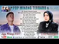 Lagu Lagu Minang Terbaru 2025 TERPOPULER - Album Minang Terbaik 2025 Top Viral Enak Didengar