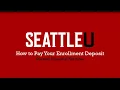 How to Pay Your Seattle University Enrollment Deposit