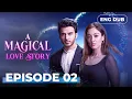 A Magical love Story | Full Episode 02 | Indian Drama | Dubbed in English @englishdubbeddramaplay
