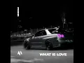 WHAT IS LOVE - PHONK - DRIFTMANE & PHXNTOM