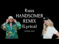 Russ \u0026 Ktlyn - Handsomer Remix [Lyrics]