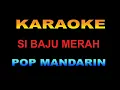 Download Lagu Karaoke Baju Merah - pop mandarin