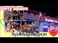Download Lagu PARTY SQUARE / AYIA NAPA CYPRUS
