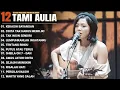 Download Lagu Tami Aulia Full Album - Kekasih Bayangan | Lagu Galau Viral Tiktok 2025