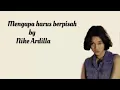 Nike Ardilla, Mengapa harus berpisah (lirik).