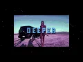 Download Lagu Summer Walker - Deeper [Lyric Video]