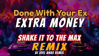 Extra Money Tiktok Done With Your EX REMIX DjJoel Anas New Viral Trend 2025 