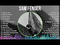 Download Lagu S a m F e n d e r 2024 MIX Best Song Of All Time ~