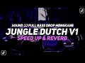 Download Lagu Jungle Dutch V1 Sound JJ Kane Full Bass (Speed Up X Reverb)🎧