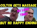Colton Gets Massage But No Happy Ending