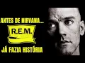Lagu Como o R.E.M. Marcou o Nascimento do Indie Rock e dominaram as paradas e as rádios | O SOM DO K7