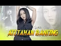 Syahiba Saufa - ATI TAHAN BANTING | DJ STAR MUSIC