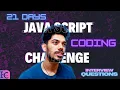 Introduction to the 21 Days of JavaScript Coding Interview Questions
