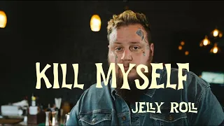 Jelly Roll - Kill Myself (Letra/Lyrics)