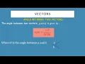 VECTORS Finding Angle between two vectors Example 1