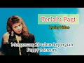 Download Lagu Terlalu Pagi - Poppy Mercury (Official Lyrics Video)