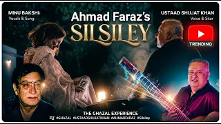 Silsiley - Ahmad Faraz | Minu Bakshi & Ustad Shujat Khan