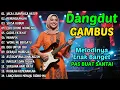 Download Lagu DANGDUT GAMBUS LAWAS NOSTALGIA 80AN 90AN ORIGINAL 🎸SIKSA KUBUR, MUNAFIK, CIRI CIRINE WONG NU