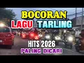 Lagu BOCORAN LAGU TARLING HITS 2026, KEREN BANGET SUARA MERDUr